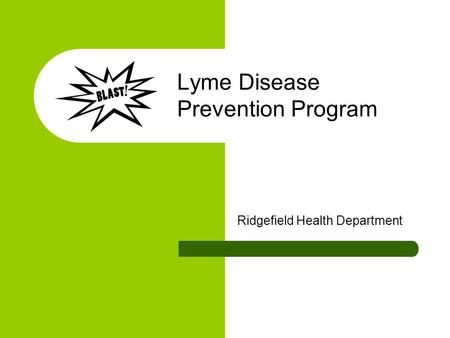 Lyme Disease Prevention Program Ridgefield Health Department.