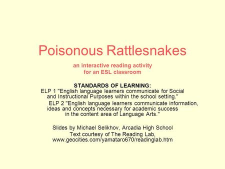 Poisonous Rattlesnakes an interactive reading activity for an ESL classroom STANDARDS OF LEARNING: ELP 1 English language learners communicate for Social.