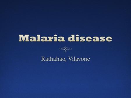 Malaria feverMalaria fever  Malaria is an infectious blood disease caused by a parasite that is transmitted from one human to another by the bite of.