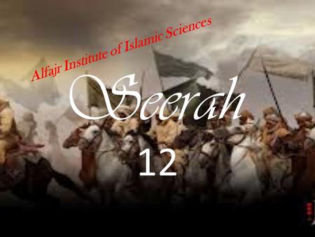 Seerah 12 Alfajr Institute of Islamic Sciences. The Battle of Uhud 3 A.H.