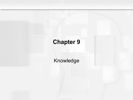 Chapter 9 Knowledge.