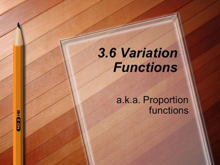 a.k.a. Proportion functions