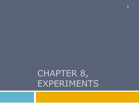 CHAPTER 8, experiments.