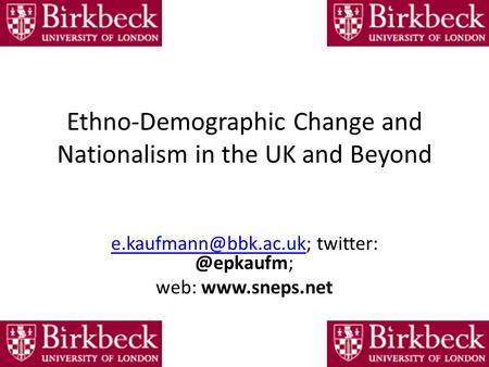 Ethno-Demographic Change and Nationalism in the UK and Beyond web: