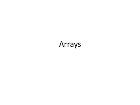 Arrays. What is an Array? An array is a way to structure multiple pieces of data of the same type and have them readily available for multiple operations.