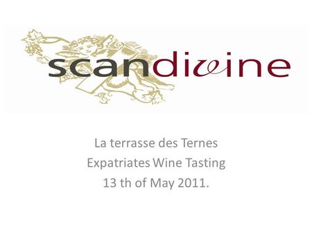 La terrasse des Ternes Expatriates Wine Tasting 13 th of May 2011.