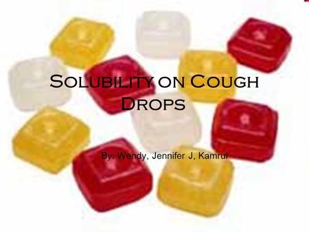 Solubility on Cough Drops
