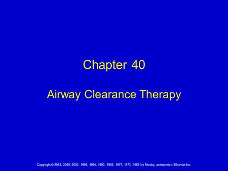 Chapter 40 Airway Clearance Therapy