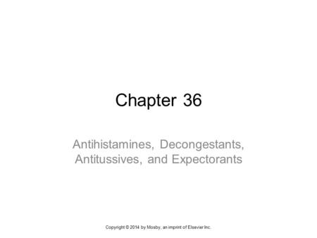 Antihistamines, Decongestants, Antitussives, and Expectorants