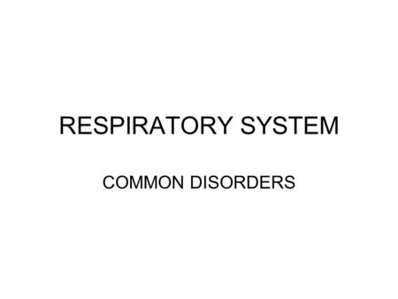 RESPIRATORY SYSTEM COMMON DISORDERS. DYSPNEA SYMPTOM THAT CAN BE CAUSED BY airway obstruction, hypoxia, pulmonary edema, lung diseases, heart conditions,