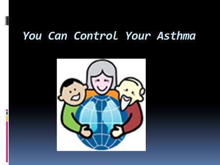 You Can Control Your Asthma. Is it asthma ? Saleh Alharbi MBBS FAAP FCCP ABP SBP Assistant Professor of Pediatrics Omm Al-Qura University Pediatric Pulmonologist,