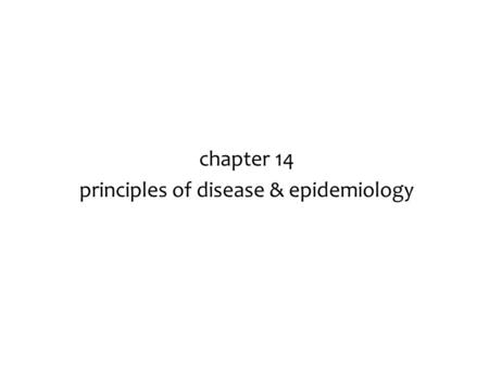 Chapter 14 principles of disease & epidemiology. The Germ Theory of Disease.