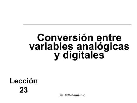 Conversión entre variables analógicas y digitales