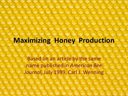 Maximizing Honey Production