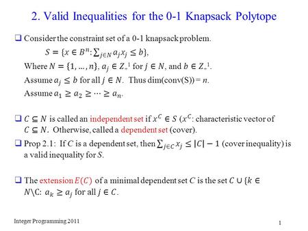 2. Valid Inequalities for the 0-1 Knapsack Polytope Integer Programming 2011 1.