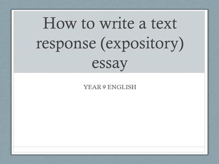 How to write a text response (expository) essay