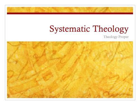 Systematic Theology Theology Proper. Today: The Trinity If it can be shown...
