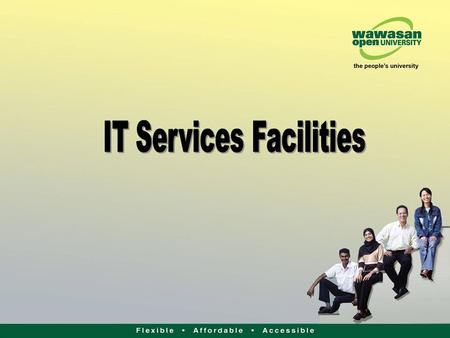 IT Services Facilities Open Access Computing Services Wireless Internet Access Services Computer Labs Facilities Online Services.