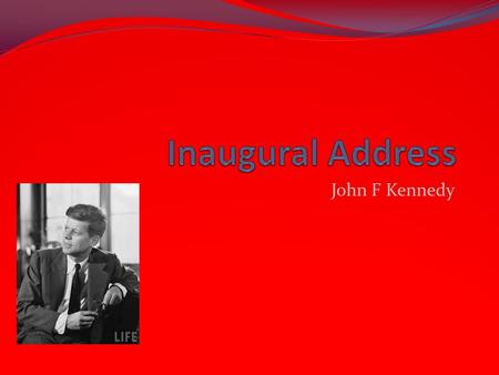 John F Kennedy. Background JFK was born on may 29, 1917, in Brookline Massachusetts, he served in both the U.S. House of Representatives and U.S. Senate.