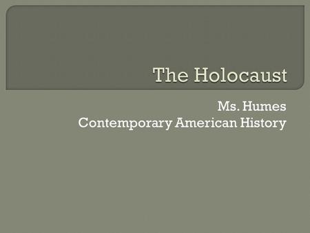 Ms. Humes Contemporary American History