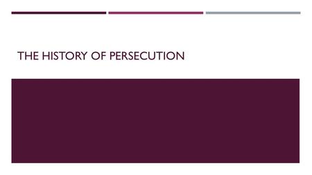 THE HISTORY OF PERSECUTION. INTRODUCTION  We will consider the meaning and occurrence of the relevant family of Greek words.  We will note instances.