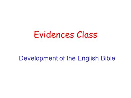 Evidences Class Development of the English Bible.