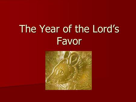 The Year of the Lord’s Favor. Where is your fortune? Chinese Belief: Christian Belief: $=?
