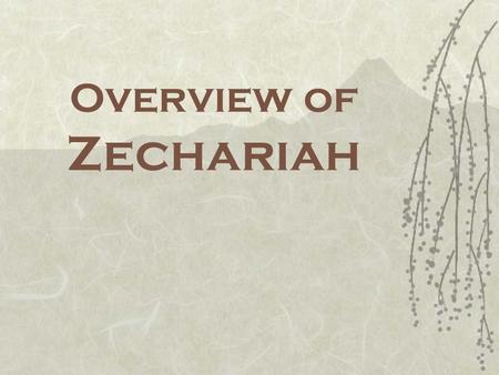 Overview of Zechariah. Timeline  721 B.C. – Assyria destroys Israel  606 B.C. – Judah’s Babylonian captivity  538 B.C. – Remnant returns to rebuild.