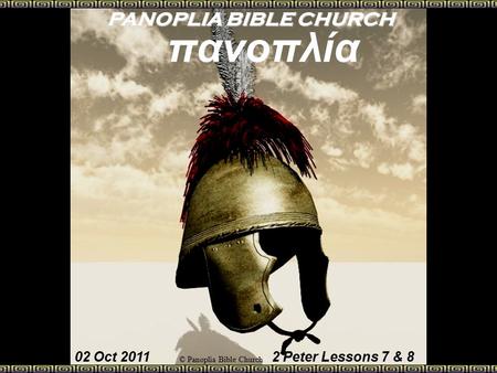 πανοπλία PANOPLIA BIBLE CHURCH 02 Oct Peter Lessons 7 & 8
