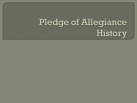 The Pledge of Allegiance, attributed to socialist editor and clergyman Francis Bellamy.