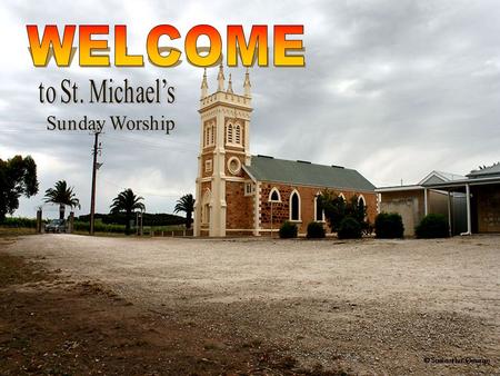 WELCOME to St. Michael’s Sunday Worship.