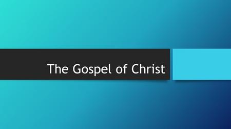 The Gospel of Christ. Introduction In discussing the need for evangelism, we should understand the terminology of Sacred Scripture, and also recognize.
