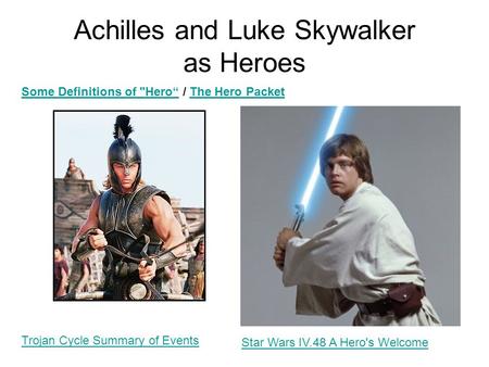 Achilles and Luke Skywalker as Heroes