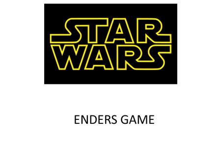 ENDERS GAME. World of the common day Luke wants to go fight in the war, but his uncle won’t let him, but he finds droids with a message and everything.