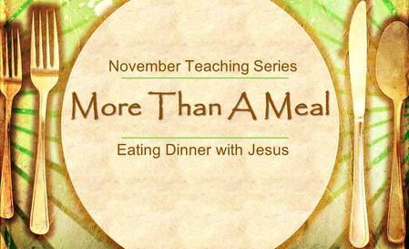 Meals of Grace “Why do you eat and drink with tax collectors and sinners?” Luke 5.
