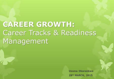 CAREER GROWTH: Career Tracks & Readiness Management