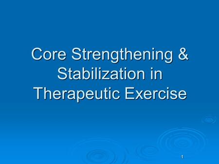 Core Strengthening & Stabilization in Therapeutic Exercise