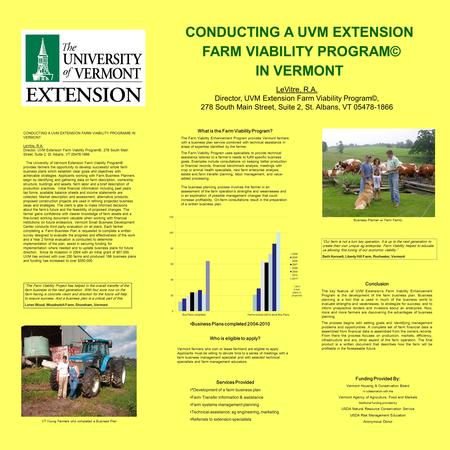 CONDUCTING A UVM EXTENSION FARM VIABILITY PROGRAM© IN VERMONT CONDUCTING A UVM EXTENSION FARM VIABILITY PROGRAM© IN VERMONT LeVitre, R.A. Director, UVM.