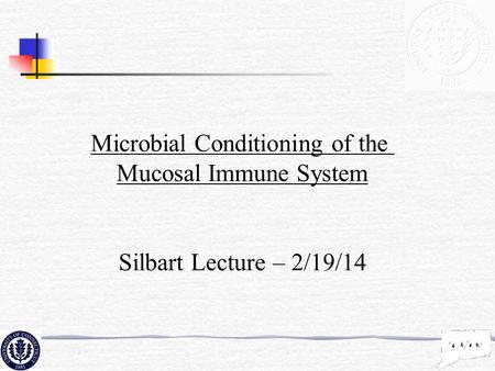 Microbial Conditioning of the