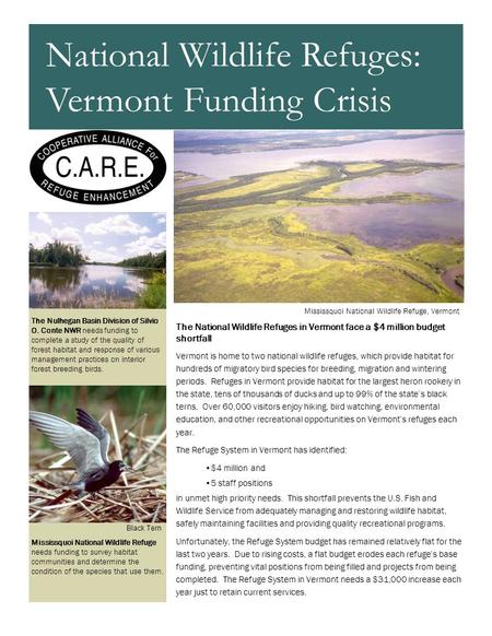 The National Wildlife Refuges in Vermont face a $4 million budget shortfall Vermont is home to two national wildlife refuges, which provide habitat for.