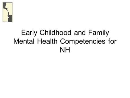 Early Childhood and Family Mental Health Competencies for NH.