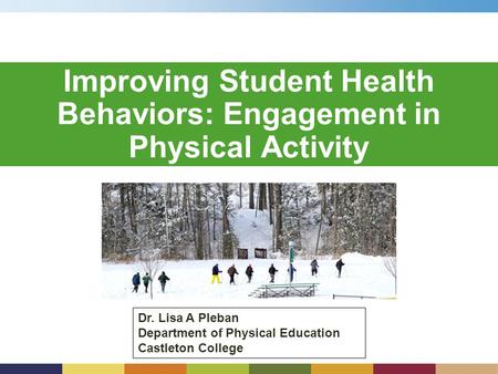 Improving Student Health Behaviors: Engagement in Physical Activity