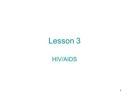 Lesson 3 HIV/AIDS.
