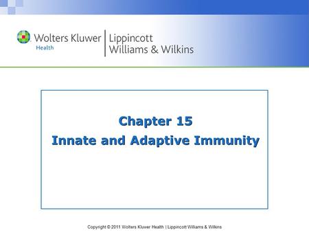 Chapter 15 Innate and Adaptive Immunity