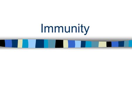 Immunity Primary Function of the Immune System n Provides protection against disruption by pathogens or toxins n Helps discriminate between “self” and.