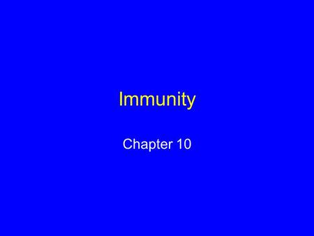 Immunity Chapter 10. Early Advances Edward Jenner developed vaccine against smallpox Pasteur demonstrated that heating could kill microorganisms in food.