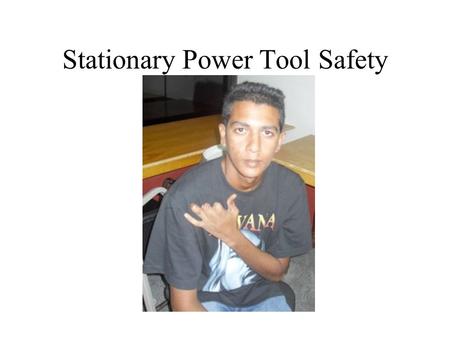 Stationary Power Tool Safety