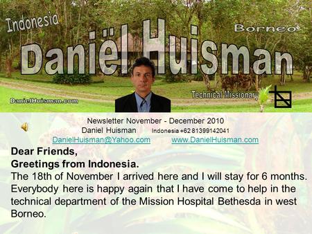 Newsletter November - December 2010 Daniel Huisman Indonesia +62 81399142041