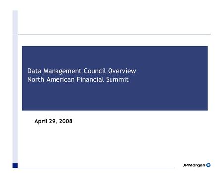 Code number Data Management Council Overview North American Financial Summit April 29, 2008.