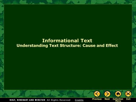 Informational Text Understanding Text Structure: Cause and Effect.